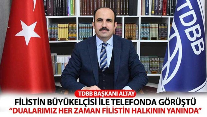 Başkan Altay: “Dualarımız Her Zaman Filistin Halkının Yanında”